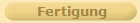 Fertigung