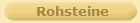 Rohsteine